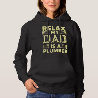 Entspannen Sie sich, mein Vater ist ein Klempner Hoodie