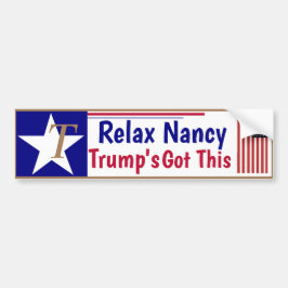Entspannen Sie sich, Nancy, Trump hat das im Griff Autoaufkleber