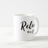 Entspannen Sie sich, Sie got dieses Kaffeetasse (VorderseiteRechts)