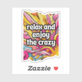 Entspannen Sie sich und genießen Sie den Crazy Aufkleber (Blatt)