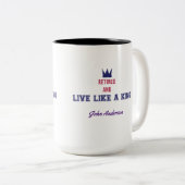 Entspannen Sie sich und leben Sie wie eine King-To Zweifarbige Tasse (VorderseiteRechts)