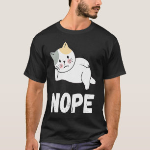 Entspannende faule Katze Nope T-Shirt