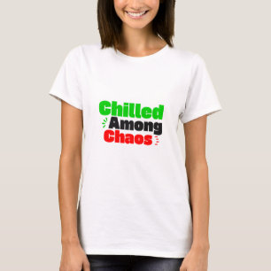 Entspannt im Chaos T-Shirt
