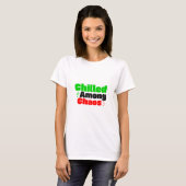 Entspannt im Chaos T-Shirt (Vorne ganz)
