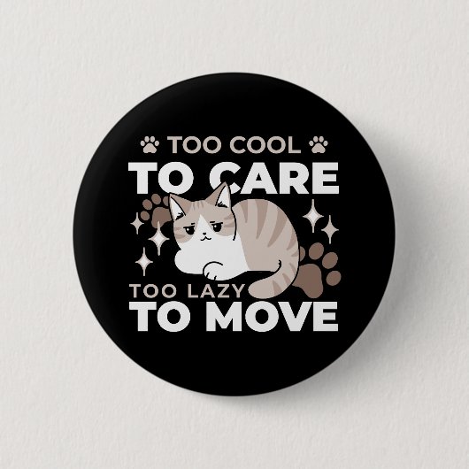 Entspannte & lazy Vibes für Cat Lovers Design Button (Vorderseite)