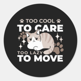 Entspannte & lazy Vibes für Cat Lovers Design Runder Aufkleber