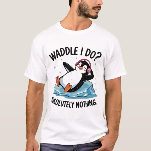 Entspannter Pinguin Waddle tut nichts T-Shirt (Vorderseite)