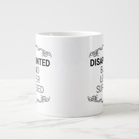 enttäuscht, aber nicht mehr überrascht Jumbo-Tasse (Vorderseite)