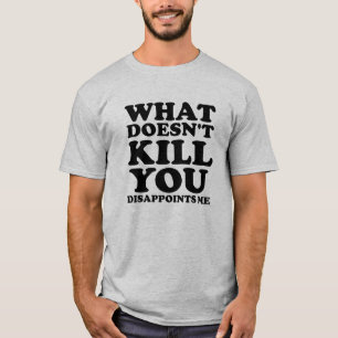 Enttäuscht mich Lustiges T-Shirt blk