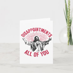 Enttäuschungen, alle von euch, Jesus, verbreiten S Karte