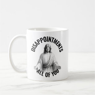 Enttäuschungen euch alle - Lustiges Jesus Meme Kaffeetasse