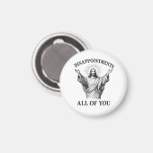 Enttäuschungen euch alle magnet (Vorderseite/Rückseite)