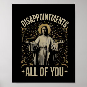 Enttäuschungen euch allen Jesus Meme Lustig Christ Poster