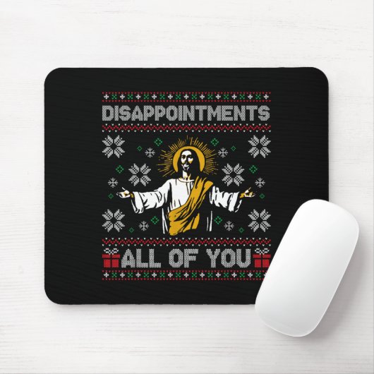 Enttäuschungen euch allen Jesus Weihnachten Hässli Mousepad (Mit Mouse)