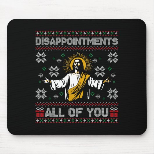 Enttäuschungen euch allen Jesus Weihnachten Hässli Mousepad (Vorne)