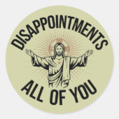 Enttäuschungen sarkastisch Sie alle Christlich Runder Aufkleber (Vorderseite)