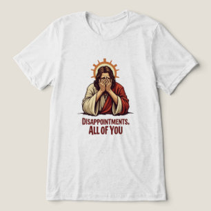 Enttäuschungen Sie alle - Funny Jesus Facepalm Tri-Blend Shirt