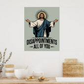 Enttäuschungen Sie alle Jesus Meme Poster (Küche)