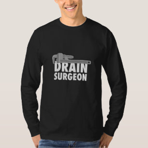 Entwässerungschirurg - Klempner-Klempner T-Shirt