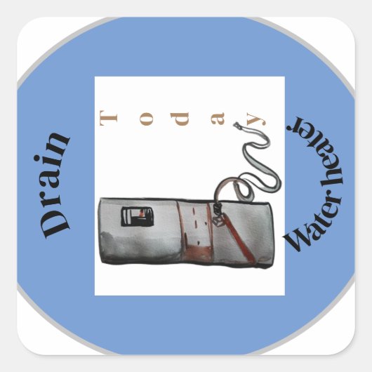 Entwässerungswärmer heute Erinnerung Quadratischer Aufkleber (Vorderseite)