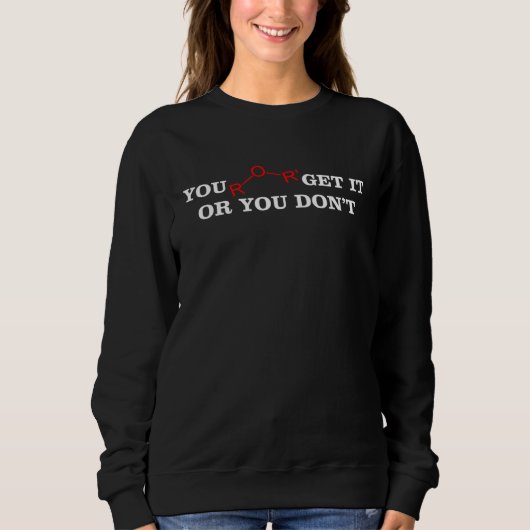 Entweder checkst du's oder nicht Chemie-Lehrer Sweatshirt (Vorderseite)