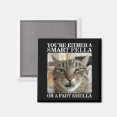 Entweder ein schlauer Kerl oder ein Furz-Riecher L Magnet (Vorderseite/Rückseite)