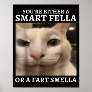 Entweder ein schlauer Kerl oder ein Furz-Riecher L Poster
