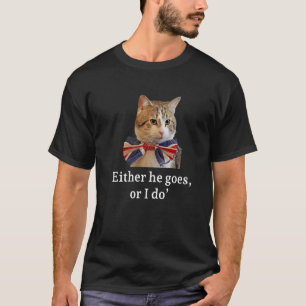 Entweder geht er, oder ich mache die Katze für den T-Shirt