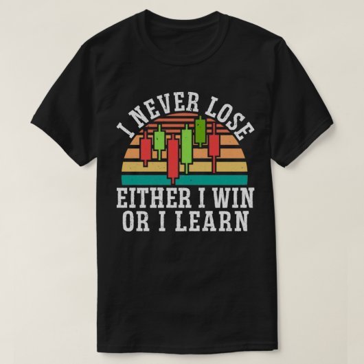 Entweder gewinne ich oder lerne Forex Trader Stock T-Shirt (Design vorne)