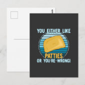 Entweder magst du Patties oder du hast Unrecht! Postkarte (Vorne/Hinten)