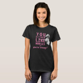 Entweder magst du Pferde oder du irrst dich! T-Shirt (Vorne ganz)