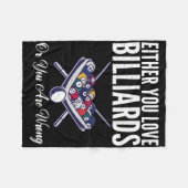 Entweder Sie Liebe Billard oder Sie sind falsch Po Fleecedecke (Vorderseite (Horizontal))