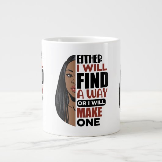 Entweder werde ich einen Weg finden, oder ich mach Jumbo-Tasse (Vorderseite)