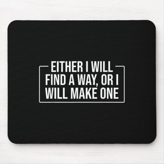 Entweder werde ich einen Weg finden, oder ich mach Mousepad (Vorne)