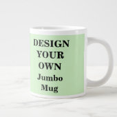 Entwerfen Sie Ihre eigene Jumbo-Tasse - Light Gree (Rechts)