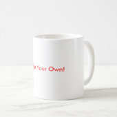 Entwerfen Sie Ihre eigene Tasse! Kaffeetasse (VorderseiteRechts)