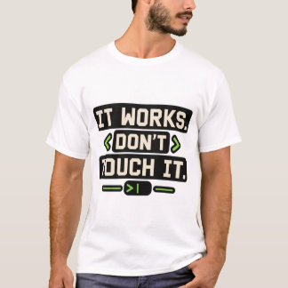 Entwickler Humor "Nicht anfassen" T-Shirt