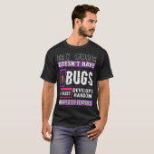 Entwickler Mein Code hat kein Bugs Funny Coding T-Shirt (Vorne ganz)