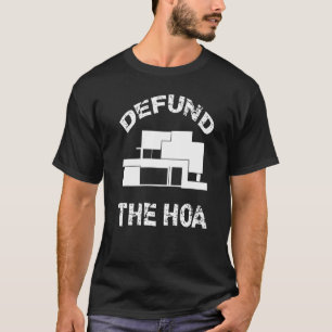 Entzieht dem HOA-Hausbesitzerverband 32 die Finan T-Shirt