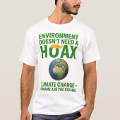 Environment Doesn’t Need a Hoax – Climate Change D T-Shirt (Vorderseite)