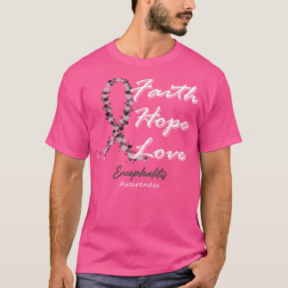 Enzephalitis Bewusstsein der Glaube Hoffnung Liebe T-Shirt