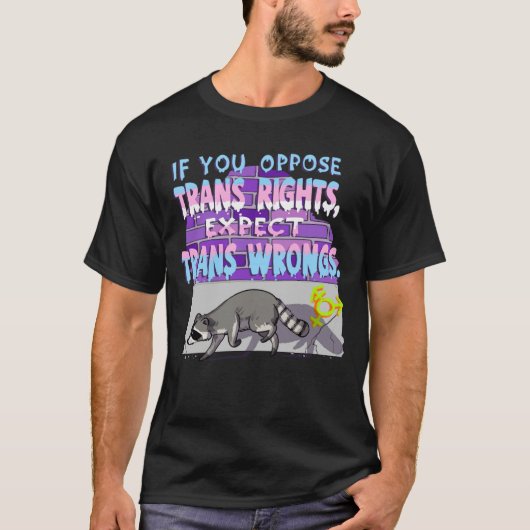Epect trans wrongs raccoon boy T-Shirt (Vorderseite)