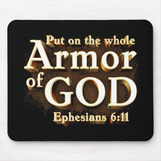 Ephesianer 6:11 Lege die ganze Rüstung des GOT-Gla Mousepad (Vorne)