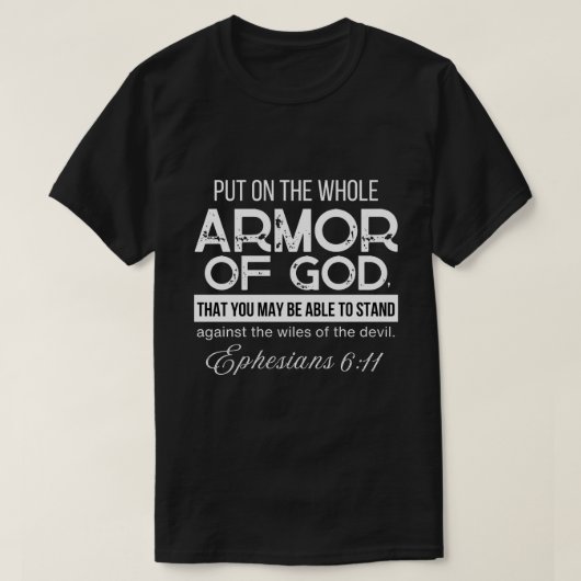 Ephesianer 6:11 Lege die ganze Rüstung Gottes an T-Shirt (Design vorne)