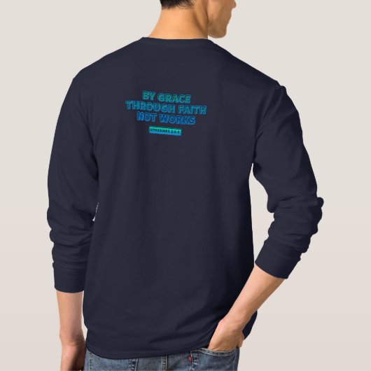 EPHESIANS 2:8 - 9, DURCH ANMUT DURCH GLAUBEN T-Shirt (Rückseite)
