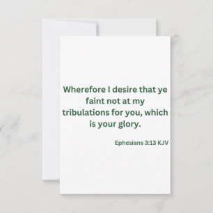 Ephesians 3:13 KJV Bible Verse Flat Gruß Karte