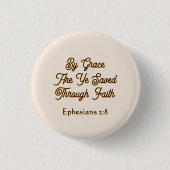 Ephesians By Grace are Ye Saved Scripture  Button (Vorderseite)