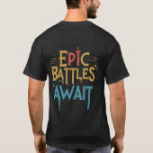 Epic Battles Await T-Shirt (Rückseite)