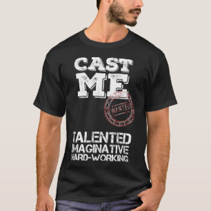Epic Cast Me Auditor Schauspielerin Sängerin  T-Shirt