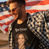 Epic Choice Kamala Harris T-Shirt